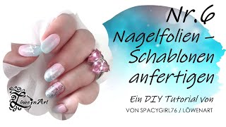 Schablonen für Nagelfolien herstellen  DIY by Spacygirl76 [upl. by Feldt784]