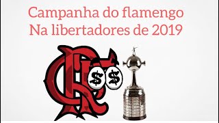 Campanha do Flamengo na Libertadores de 2019 [upl. by Fulvia]