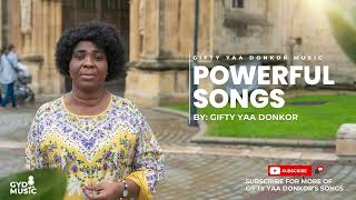 POWERFUL SONGS OF GIFTY YAA DONKOR [upl. by Nottus]