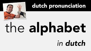 Learn Dutch Alphabet  Pronunciation [upl. by Jeffcott]