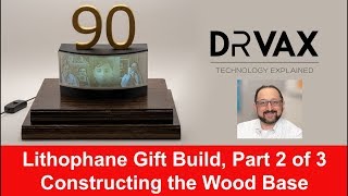 How to Design a Lithophane Part 2 of 3 Building the Wood Base [upl. by Lorenzo]