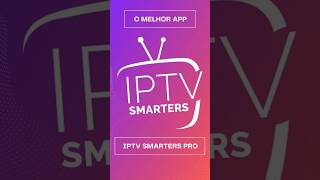 O melhor aplicativo de IPTV  IPTV Smarters Pro  Grátis [upl. by Culberson]