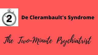 De Clerambaults Syndrome  Erotomania  in under 2 Minutes [upl. by Aw]