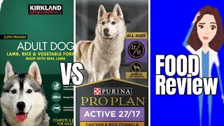 Costco Kirklands vs Purina Pro Plan Dog food Review [upl. by Ynohtnanhoj]