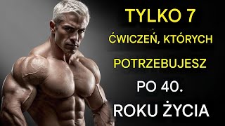 TYLKO 7 ćwiczeń których potrzebujesz aby zbudować mięśnie 40 letni mężczyzna CZĘŚĆ Polski 28 [upl. by Anaile]