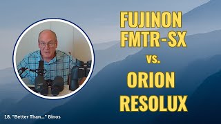 Fujinon FMTR vs Orion Resolux [upl. by Knutson]