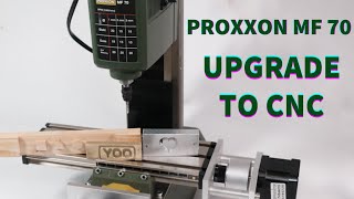 PROXXON MF 70  UPGRADE TO CNC [upl. by Mungo316]