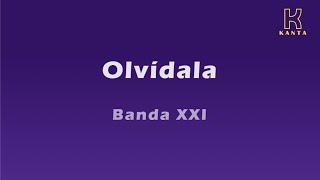 Banda XXI Olvídala [upl. by Esela]