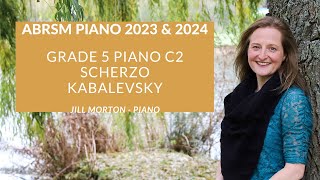 Scherzo  Kabalevsky ABRSM C2 Grade 5 piano 2023 amp 2024 Jill Morton  piano [upl. by Biebel]