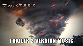 TWISTERS Trailer 2 Music Version [upl. by Ahsinelg]