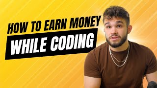 How to Earn Money While Learning to Code [upl. by Eihtak173]