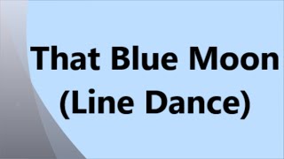 That Blue Moon  Line Dance Yvonne Anderson [upl. by Nuyh406]