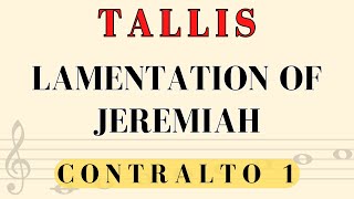 Thomas Tallis  Lamentation of Jeremiah ALTO 1 PART [upl. by Adal]