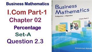 Business Mathematics ICom Part1 Chapter 2 Percentage SetA Exercise Question 23 [upl. by Nyl]