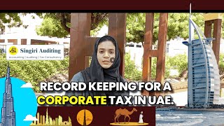 Record Keeping  UAE corporate tax  Financial record keeping for Corporate Tax in the UAE  dubai [upl. by Cointon]