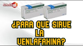 ¿Para qué Sirve la Venlafaxina [upl. by Cnahc876]