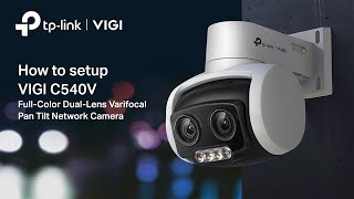 How to setup VIGI C540V DualLens Varifocal Pan and Tilt CCTV Camera [upl. by Ajoop]