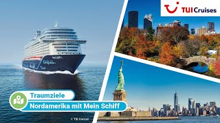 Mein Schiff Nordamerika  Erkunden Sie mit TUI Cruises die USA amp Kanada [upl. by Ezirtaeb]