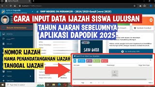 CARA INPUT NOMOR IJAZAH PESERTA DIDIK YANG SUDAH LULUS TAHUN AJARAN SEBELUMNYA APLIKASI DAPODIK 2025 [upl. by Shetrit767]