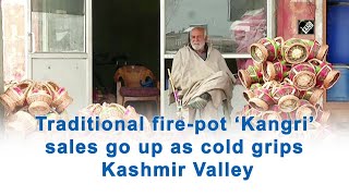 Traditional firepot ‘Kangri’ sales go up as cold grips Kashmir Valley [upl. by Anthe]