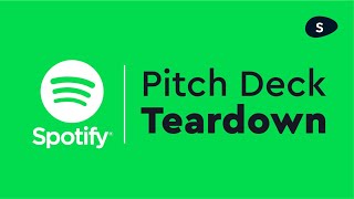 Spotify Pitch Deck startup pitch deck design and teardown [upl. by Terrijo]