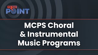 To The Point MCPS Music Programs [upl. by Anidene]