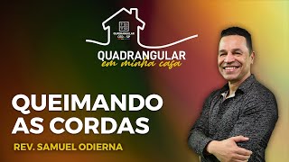 Quadrangular em Minha Casa  Queimando as cordas [upl. by Benji807]