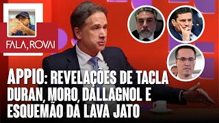 APPIO revelações de TACLA DURAN MORO DALLAGNOL E ESQUEMÃO DA LAVA JATO [upl. by Annelise553]