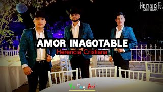 Amor Inagotable Video Lyric Herencia Cristiana [upl. by Nosneb]