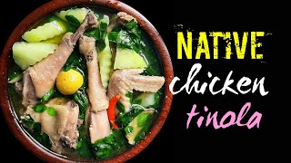 NATIVE CHICKEN TINOLA with MALUNGGAY TINOLANG NATIVE NA MANOK SINIORAJUANS KITCHEN [upl. by Ecam383]