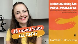 Comunicação NãoViolenta Marshall Rosenberg  Resenha e resumo do livro [upl. by Ahsekin]