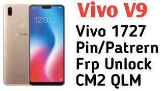 Vivo V9 1727 PinPattern Frp unlock cm2 tool  Vivo V9 1727 Hard reset cm2 [upl. by Ahsinnod]