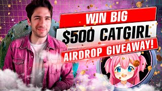 Catgirl Crypto Airdrop 2023 Unleashed Your 500 Awaits  Act Fast [upl. by Meldoh]