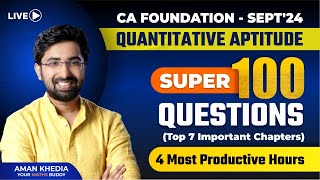 Super100 Most Important Questions  Kick Start  CA Foundation  Sep2024  Maths  Aman Khedia [upl. by Hasila]