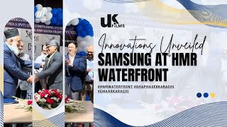 Innovations Unveiled Samsung at HMR Waterfront hmrwaterfront dhaphase8karachi emaarkarachi [upl. by Nesline]