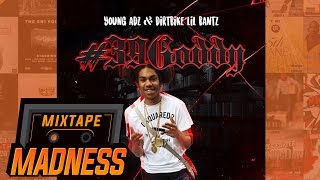 Young Adz Ft Dirtbike Lil Bantz  3 9 Goddy  MixtapeMadness [upl. by Papert398]