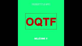 Millésime K  OQTF Freestyle 91 [upl. by Piane599]