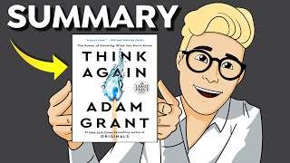 Think Again Summary Animated — How to Become Smarter and More Likable With a Few Simple Tips [upl. by Kobi865]