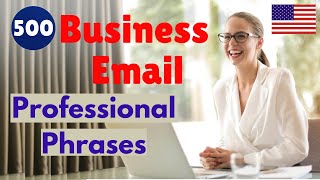 Professional Email Phrases for Business English Learners  500 Essential Expressions [upl. by Ainig]