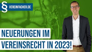 Neuerungen im Vereinsrecht in 2023  Das muss jeder Vorstand wissen I Vereinfacherde [upl. by Adnat]