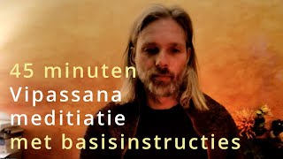 45 minuten Vipassana Meditatie met instructies  opname livestream [upl. by Dub]