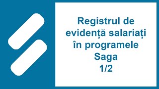 Registrul de evidență salariați în programele Saga 12 [upl. by Bonny908]