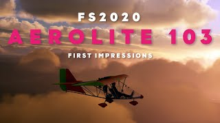 FS2020 Aeroworks Aerolite 103 First Impressions Floaty Sightseeing aircraft from Nemeth Designs [upl. by Aralomo134]