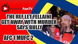 The Ref Let Fellaini Get Away With Murder says Bully  Arsenal 1 Man Utd 2 [upl. by Katrinka579]