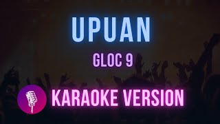 Upuan  Karaoke  Gloc 9 featuring Jeazell Grutas  Hit Songs Karaoke [upl. by Ariahaj158]