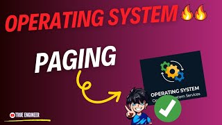 Paging  Operating System Complete Course for Engineering  True Engineer [upl. by Adelaida]