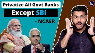 Privatize All Govt Banks Except SBI  NCAER bankingawareness shorts [upl. by Eelyab548]