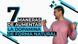 La hormona que Aumenta el placer DOPAMINA  7 formas de potenciarla 📈 [upl. by Mickie]