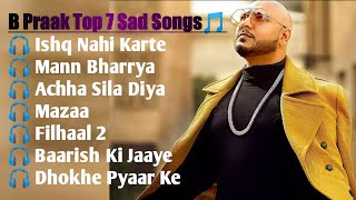 Best of B Praak 2023  B Praak Hits Songs  Latest Bollywood Songs  Indian songs [upl. by Atenik]