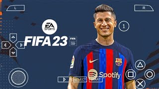 FIFA 23 PPSSPP ORIGINAL NEW VERSION CAMERA PS5 amp KITS REAL FACES TRANSFERS 2023 HD [upl. by Cookie]